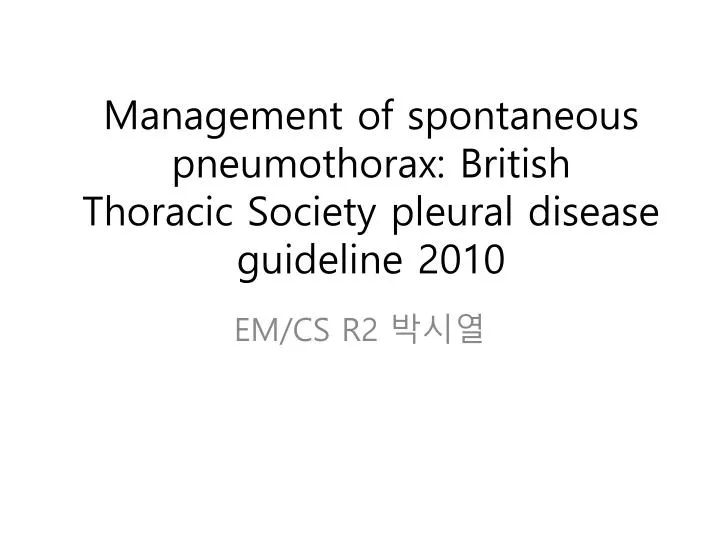 management of spontaneous pneumothorax british thoracic society pleural disease guideline 2010