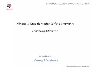 Mineral &amp; Organic Matter Surface Chemistry Controlling A dsorption
