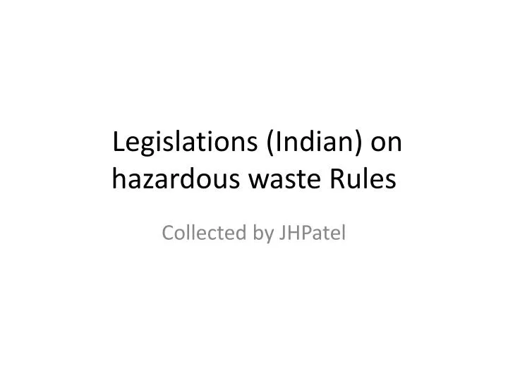 legislations indian on hazardous waste rules