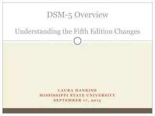 DSM-5 Overview Understanding the Fifth Edition Changes