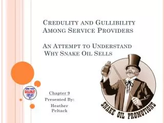 Credulity and Gullibility Among Service Providers An Attempt to Understand Why Snake Oil Sells