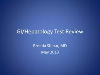 GI/ Hepatology Test Review
