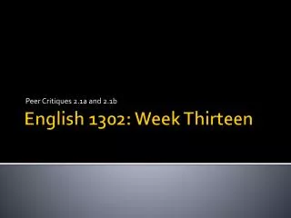 English 1302: Week Thirteen