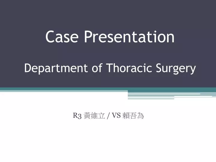 case presentation department of thoracic surgery