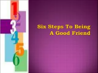 Six Steps To Being A Good Friend