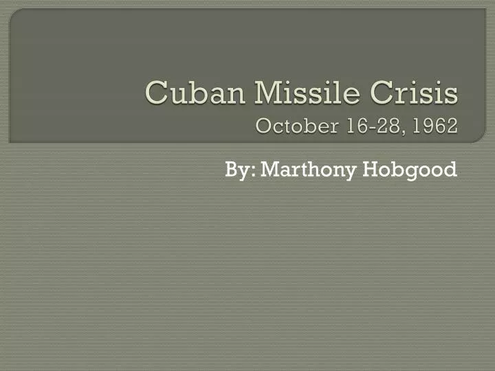 cuban missile crisis october 16 28 1962