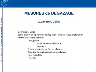 MESURES de DEGAZAGE G.Vandoni , CERN