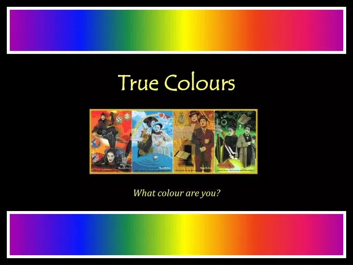 true colours