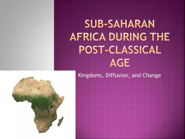 sub saharan africa during the post classical age
