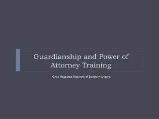 Guardianship and Power of Attorney Training