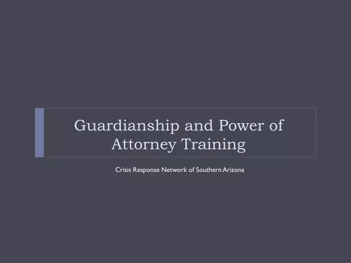 guardianship and power of attorney training