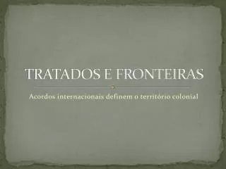 tratados e fronteiras