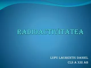 RADIOACTIVITATEA