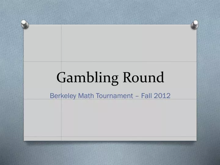 gambling round