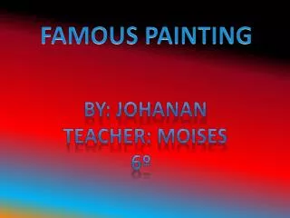 FAMOUS PAINTING