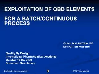 EXPLOITATION OF QBD ELEMENTS FOR A BATCH/CONTINUOUS PROCESS