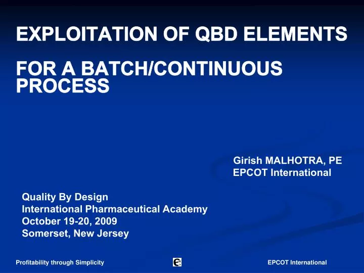 exploitation of qbd elements for a batch continuous process