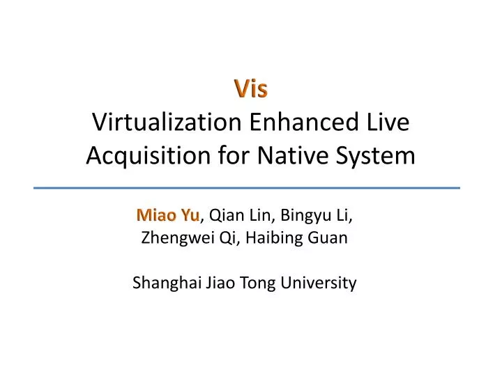vis virtualization enhanced live acquisition for native system
