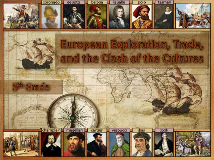 european exploration trade and the clash of the cultures