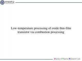 Low-temperature processing of oxide thin-film transistor via combustion processing