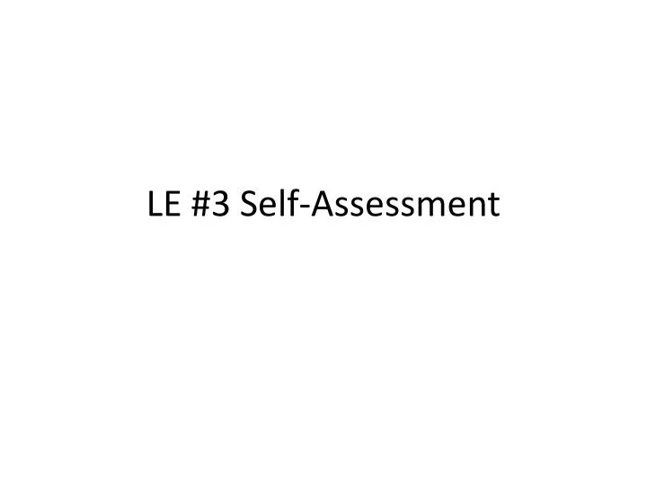 le 3 self assessment