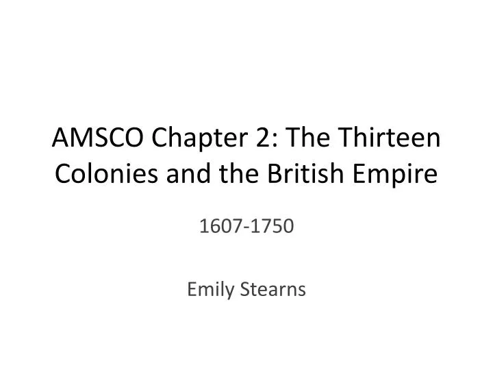 amsco chapter 2 the thirteen colonies and the british empire