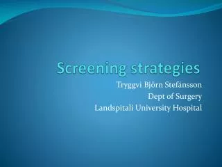 Screening strategies