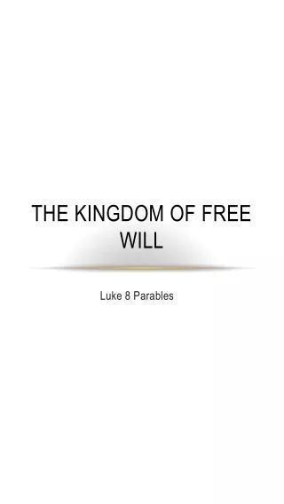 The Kingdom of Free Will