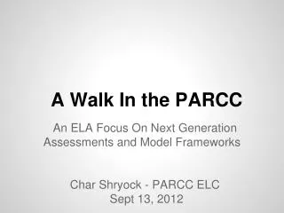 A Walk In the PARCC