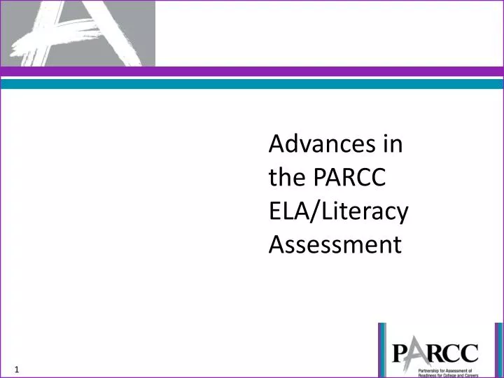 advances in the parcc ela literacy assessment