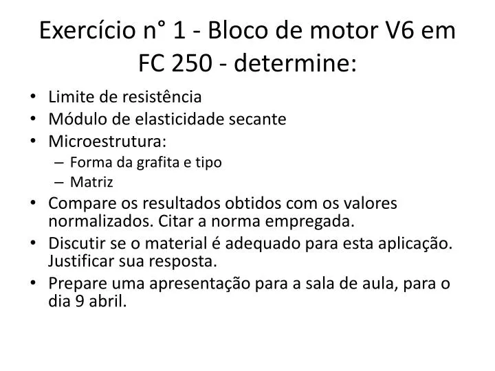 exerc cio n 1 bloco de motor v6 em fc 250 determine