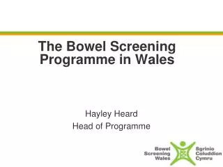 The Bowel Screening Programme in Wales
