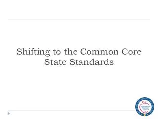 Shifting to the Common Core State Standards