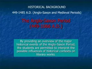 The Anglo-Saxon Period ( 449-1066 A.D.)