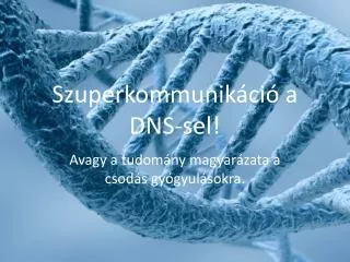 szuperkommunik ci a dns sel