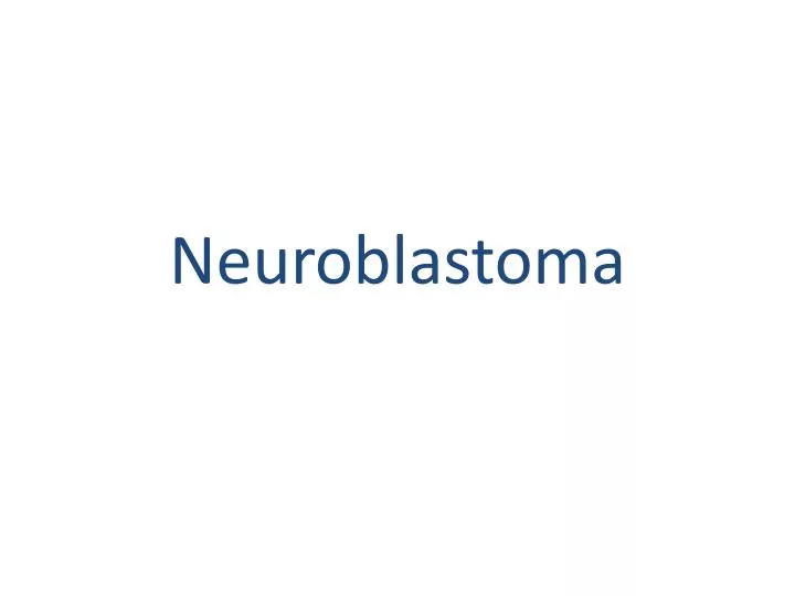 neuroblastoma