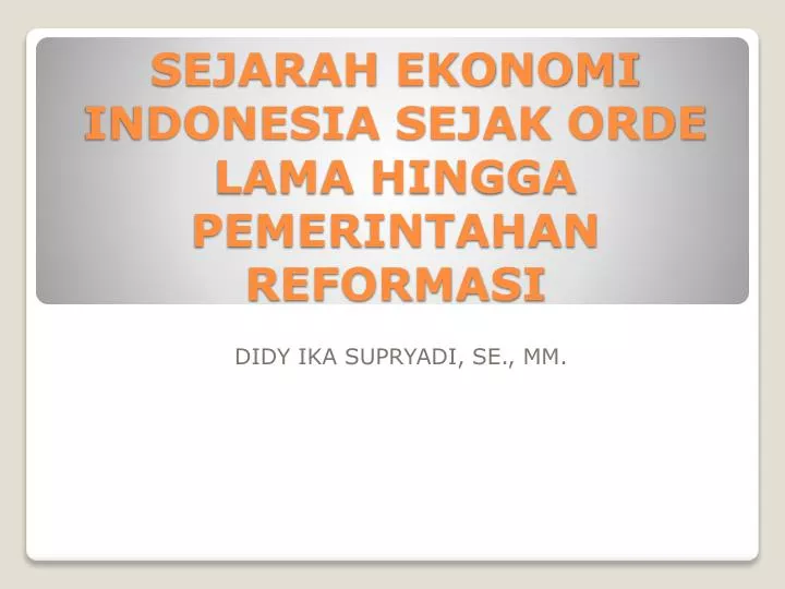 sejarah ekonomi indonesia sejak orde lama hingga pemerintahan reformasi