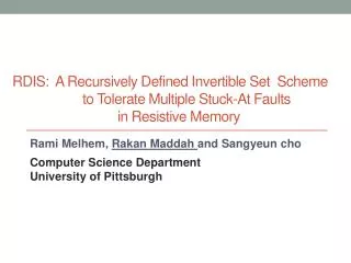 Rami Melhem , Rakan Maddah and Sangyeun cho Computer Science Department