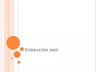 Unhealthy diet