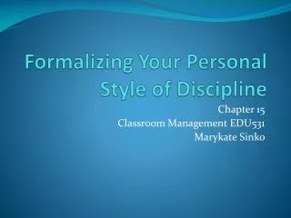 Formalizing Your Personal Style of Discipline