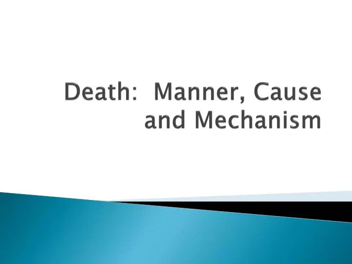 death manner cause and mechanism