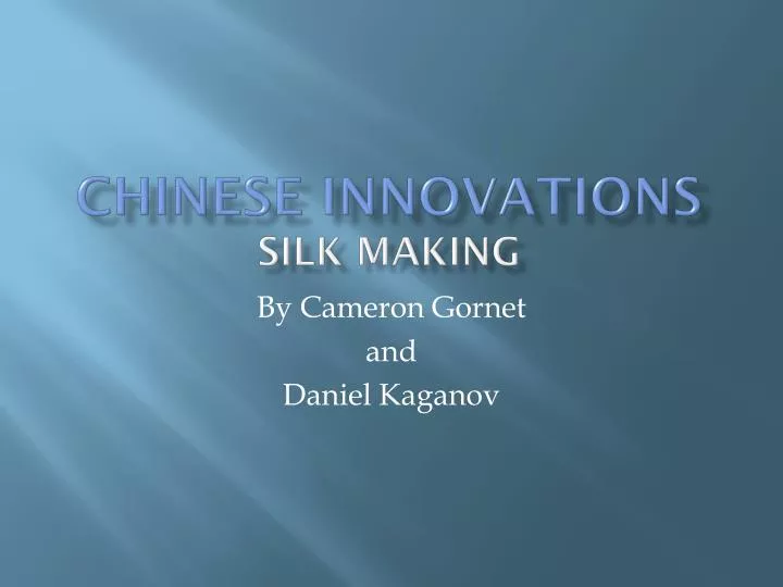 chinese innovations silk making