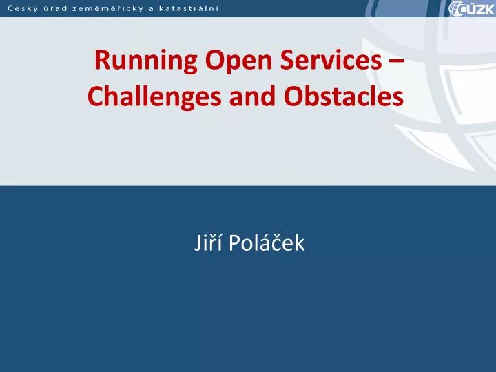 running open services challenges and obstacles