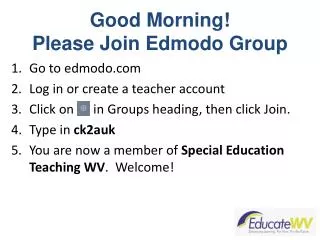 Good Morning! Please Join Edmodo Group