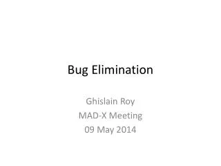 Bug Elimination