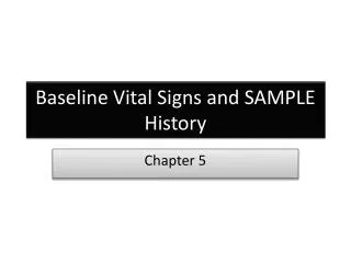 Baseline Vital Signs and SAMPLE History