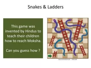 Snakes &amp; Ladders