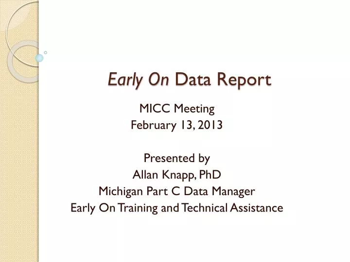 early on data report