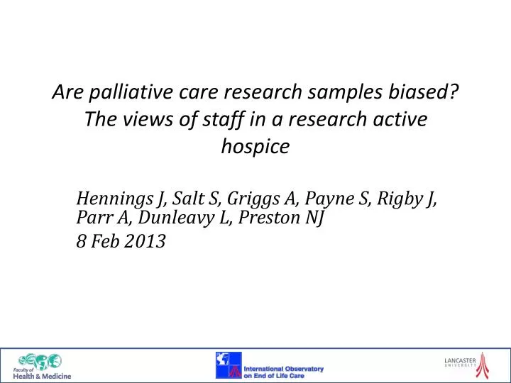 are palliative care research samples biased the views of staff in a research active hospice