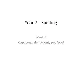 Year 7	Spelling